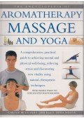 Carole McGilvery,Jimi Reed,Mira Mehta,Silva Mehta - The Encyclopedia of Aromatherapy Massage and Yoga