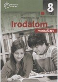 Radóczné Bálint Ildikó - Irodalom munkafüzet 8.