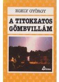 Egely György - A titokzatos gömbvillám (dedikált)
