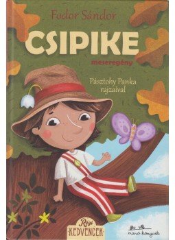 Fodor Sándor - Csipike Fodor Sándor - Csipike, Budapest 2016 antikvár könyv