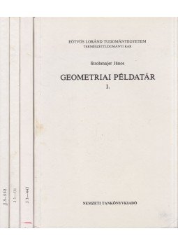 Strohmajer János - Geometriai példatár I-IV. Strohmajer János - Geometriai példatár I-IV., Budapest 1999 antikvár könyv