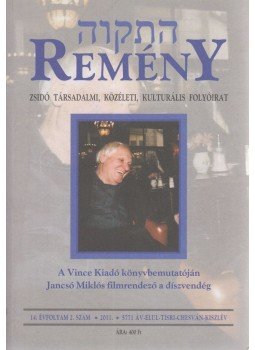Benedek István Gábor - Remény 2011. Nyár-Ősz Benedek István Gábor - Remény 2011. Nyár-Ősz, 2011 antikvár könyv