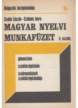 Szabó László, Székely Imre - Magyar nyelvi munkafüzet II., Budapest 1985 antikvár könyv