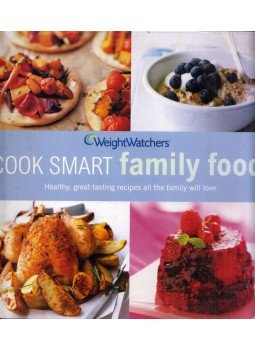 - Cook Smart Family Food: Healthy, great-tasting recipes all the family will love - Cook Smart Family Food: Healthy, great-tasting recipes all the family will love, London 2009 antikvár könyv