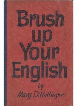 Mary D. Hottinger - Brush Up Your English Mary D. Hottinger - Brush Up Your English, Bern 1943 antikvár könyv