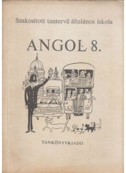 Varga László, Horváth József, Forintos Kálmánné - Angol 8. Varga László, Horváth József, Forintos Kálmánné - Angol 8., Budapest 1987 antikvár könyv