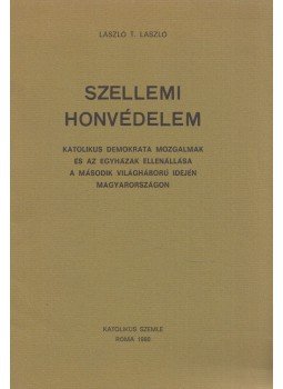 László T. László - Szellemi honvédelem László T. László - Szellemi honvédelem, Budapest 1980 antikvár könyv