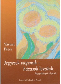 Várnai Péter - Jegyesek vagyunk – házasok leszünk Várnai Péter - Jegyesek vagyunk – házasok leszünk, Budapest 0 antikvár könyv