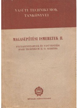 Erdélyi Tibor, Mangel János - Magasépítési ismeretek II. Erdélyi Tibor, Mangel János - Magasépítési ismeretek II., Budapest 1966 antikvár könyv