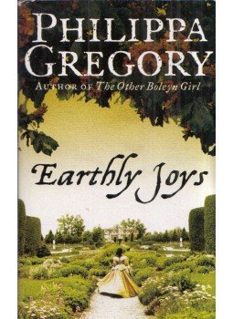 Philippa Gregory - Earthly Joys Philippa Gregory - Earthly Joys, London 2011 antikvár könyv