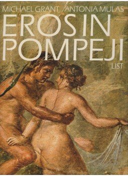 Michael Grant - Eros in Pompeji Michael Grant - Eros in Pompeji, München 1975 antikvár könyv