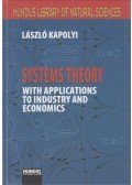 Kapolyi László - Systems Theory with Applications to Industry and Economics