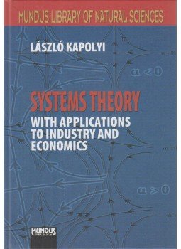 Kapolyi László - Systems Theory with Applications to Industry and Economics, Budapest 2006 antikvár könyv