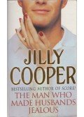 Jilly Cooper - The Man Who Made Husbands Jealous
