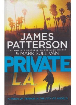 James Patterson - Private L.A. James Patterson - Private L.A., London 2014 antikvár könyv