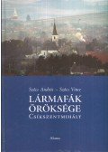 Szőcs András,Szőcs Vince - Lármafák öröksége