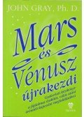John Gray Ph. D. - Mars és Vénusz újrakezdi
