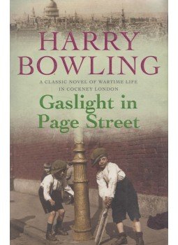 Harry Bowling - Gaslight in Page Street Harry Bowling - Gaslight in Page Street, London 2009 antikvár könyv