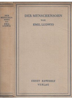 Emil Ludwig - Der Menschensohn Emil Ludwig - Der Menschensohn, Berlin 1928 antikvár könyv