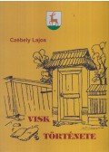 Czébely Lajos - Visk története