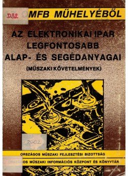 Dr. Hangos István - Az elektronikai ipar legfontosabb alap- és segédanyagai, Budapest 1985 antikvár könyv