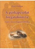 Peter Orban - A párkapcsolat forgatókönyve (Dedikált)
