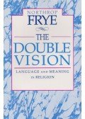 Northrop Frye - The Double Vision