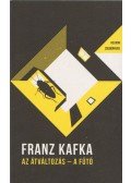 Franz Kafka - Az átváltozás / A fűtő