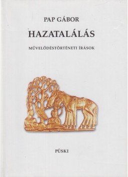 Pap Gábor - Hazatalálás (dedikált) Pap Gábor - Hazatalálás (dedikált), Budapest 1999 antikvár könyv