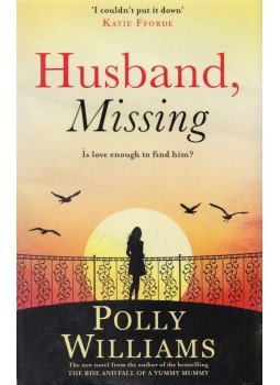 Polly Williams - Husband, Missing Polly Williams - Husband, Missing, London 2013 antikvár könyv