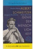 Albert Schweitzer,Zweig, Stefan,Grabs, Rudolf,Fescholte, Jacques - Albert Schweitzer - Genie der Menschlichkeit