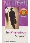 Debbi Rawlins - Her Mysterious Stranger