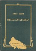 Nagy Jenő - Megaláztatásban