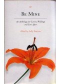 Sally Emerson - Be Mine: An Anthology for Lovers, Weddings and Ever After