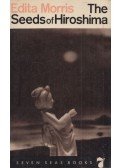 Edita Morris - The Seeds of Hiroshima