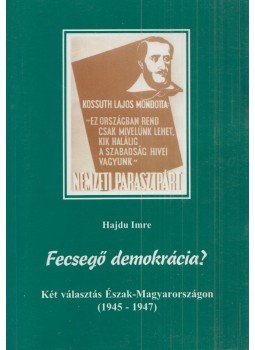 Hajdu Imre - Fecsegő demokrácia? Hajdu Imre - Fecsegő demokrácia?, Mezőkövesd 1988 antikvár könyv
