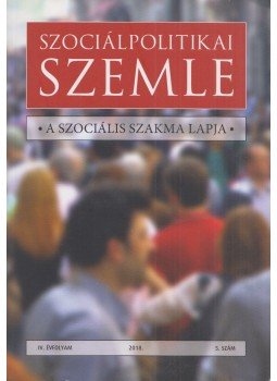 Lakner Zoltán Lehel - Szociálpolitikai Szemle IV. évfolyam/ 5. szám, Budapest 2018 antikvár könyv