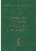 Szél Éva Dr. - A gyermek fejlődése, táplálása, gondozása