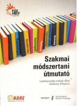Kuszing Gábor, dr. Spronz Júlia, dr. Wirth Judit - Szakmai módszertani útmutató Kuszing Gábor, dr. Spronz Júlia, dr. Wirth Judit - Szakmai módszertani útmutató, Budapest 2012 antikvár könyv