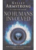 Kelley Armstrong - No Humans Involved