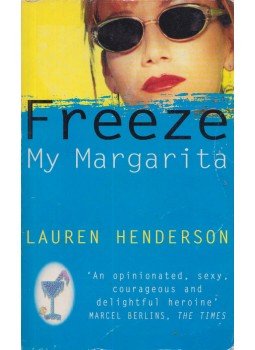 Lauren Henderson - Freeze My Margarita Lauren Henderson - Freeze My Margarita, London 2001 antikvár könyv