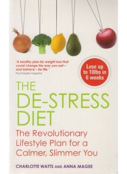 Watts, Charlotte, Magee, Anna - The De-Stress Diet Watts, Charlotte, Magee, Anna - The De-Stress Diet, London 2012 antikvár könyv