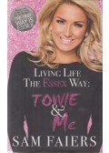 Sam Faiers - Living Life the Essex Way - Towie & Me