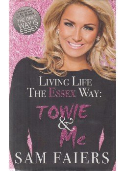 Sam Faiers - Living Life the Essex Way - Towie & Me, London 2012 antikvár könyv