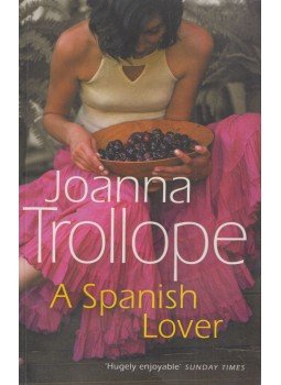 Joanna Trollope - A Spanish Lover Joanna Trollope - A Spanish Lover, London 1994 antikvár könyv