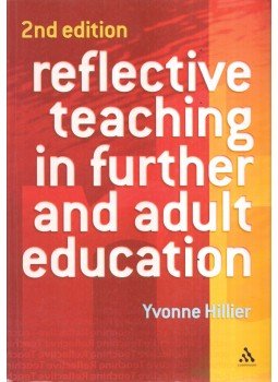 Yvonne Hillier - Reflective Teaching in Further and Adult Education,  2005 antikvár könyv