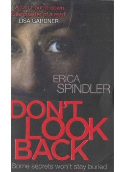Erica Spindler - Don't Look Back Erica Spindler - Don't Look Back, London 2014 antikvár könyv