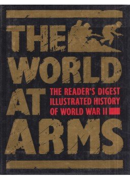 Michael Wright - The World at Arms: Readers Digest Illustrated History of World War II, London 1989 antikvár könyv