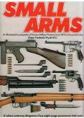 Frederick Myatt - Modern Small Arms: Illustrated Encyclopaedia of Famous Military Firearms from 1873 to the Present Day