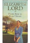 Elizabeth Lord - From Bow To Bond Street